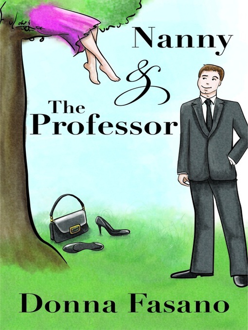 Title details for Nanny and the Professor by Donna Fasano - Available